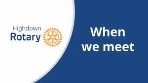 Highdown Rotary - Meetings